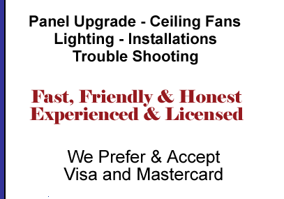 
	When considering a electrician for your Panel Upgrade - Ceiling Fans 
Lighting - Installations 
Trouble Shooting - Fast, Friendly & Honest
Experienced & Licensed Electric, electrical. Las Vegas Electrical Services